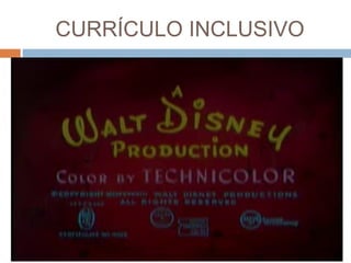 CURRÍCULO INCLUSIVO

 