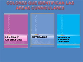 LENGUA Y
LITERATURA
MATEMÁTICA ENGLISH AS
A FOREIGN
LANGUAGE
 