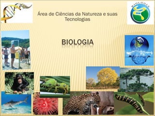 Área de Ciências da Natureza e suas Tecnologias 