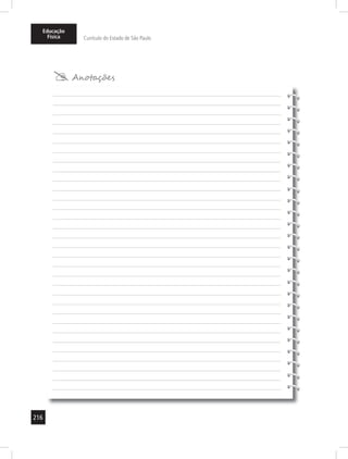 Educação 
Física Currículo do Estado de São Paulo 
216 
