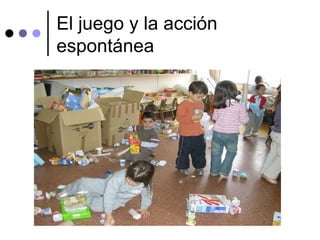 El juego y la acción espontánea 