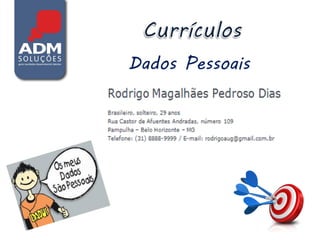 Dados Pessoais
 