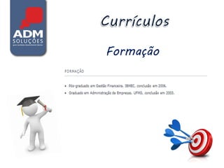 Formação
 