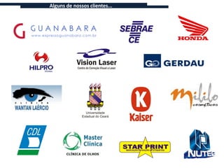 Alguns de nossos clientes...
 