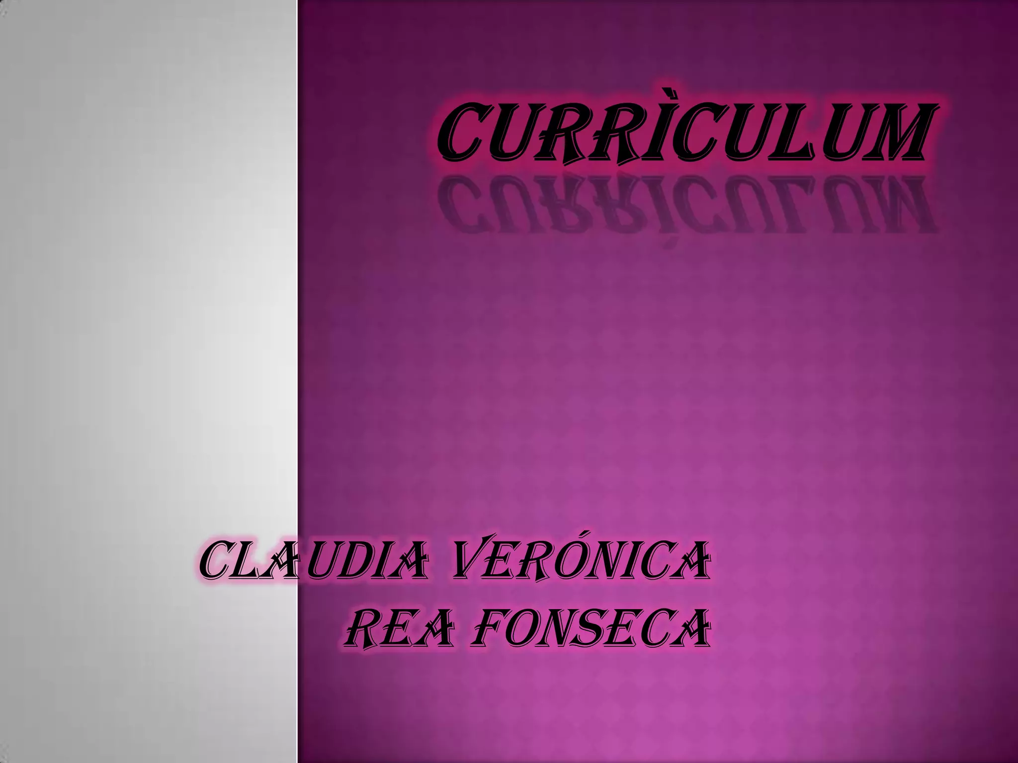 CurrìculumClaudia verónica Rea Fonseca