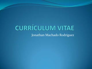 Jonathan Machado Rodríguez

 