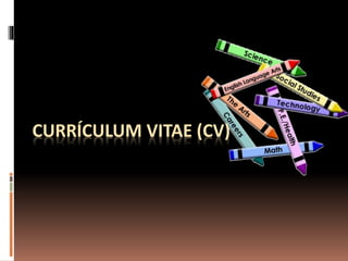 CURRÍCULUM VITAE (CV)
 