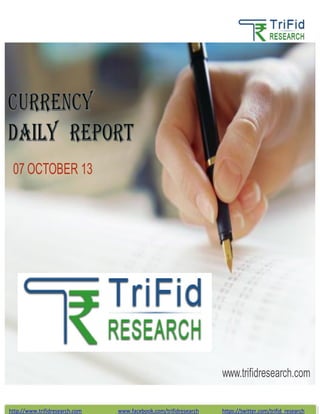 http://www.trifidresearch.com www.facebook.com/trifidresearch https://twitter.com/trifid_research
07 OCTOBER 13
www.trifidresearch.com
 