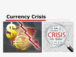 Currency crisis