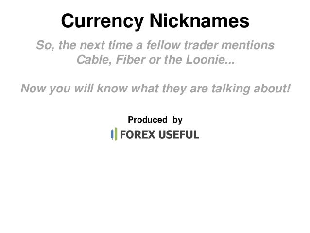 Forex pairs nicknames