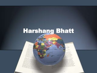 Harshang Bhatt
 