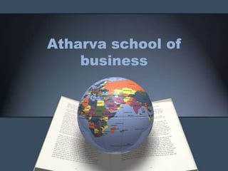 Atharva school of
    business
 