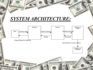 Currency recognition system using image processing | PPTX