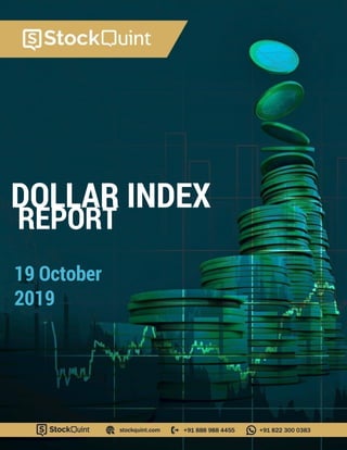 DOLLAR INDEX
19 October
2019
REPORT
 