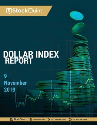 DOLLAR INDEX
9
November
2019
REPORT
 