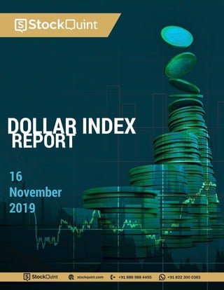 DOLLAR INDEX
16
November
2019
REPORT
 