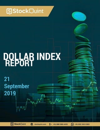 DOLLAR INDEX
21
September
2019
REPORT
 