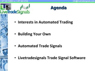 Agenda Interests in Automated Trading Building Your Own Automated Trade Signals Livetradesignals Trade Signal Software 