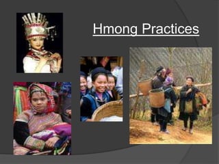 Hmong Practices
 