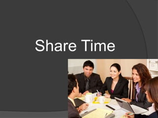 Share Time
 