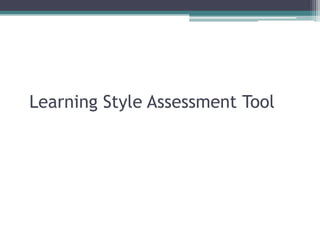Learning Style Assessment Tool
 