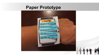Paper Prototype
 
