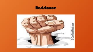Resistance
 