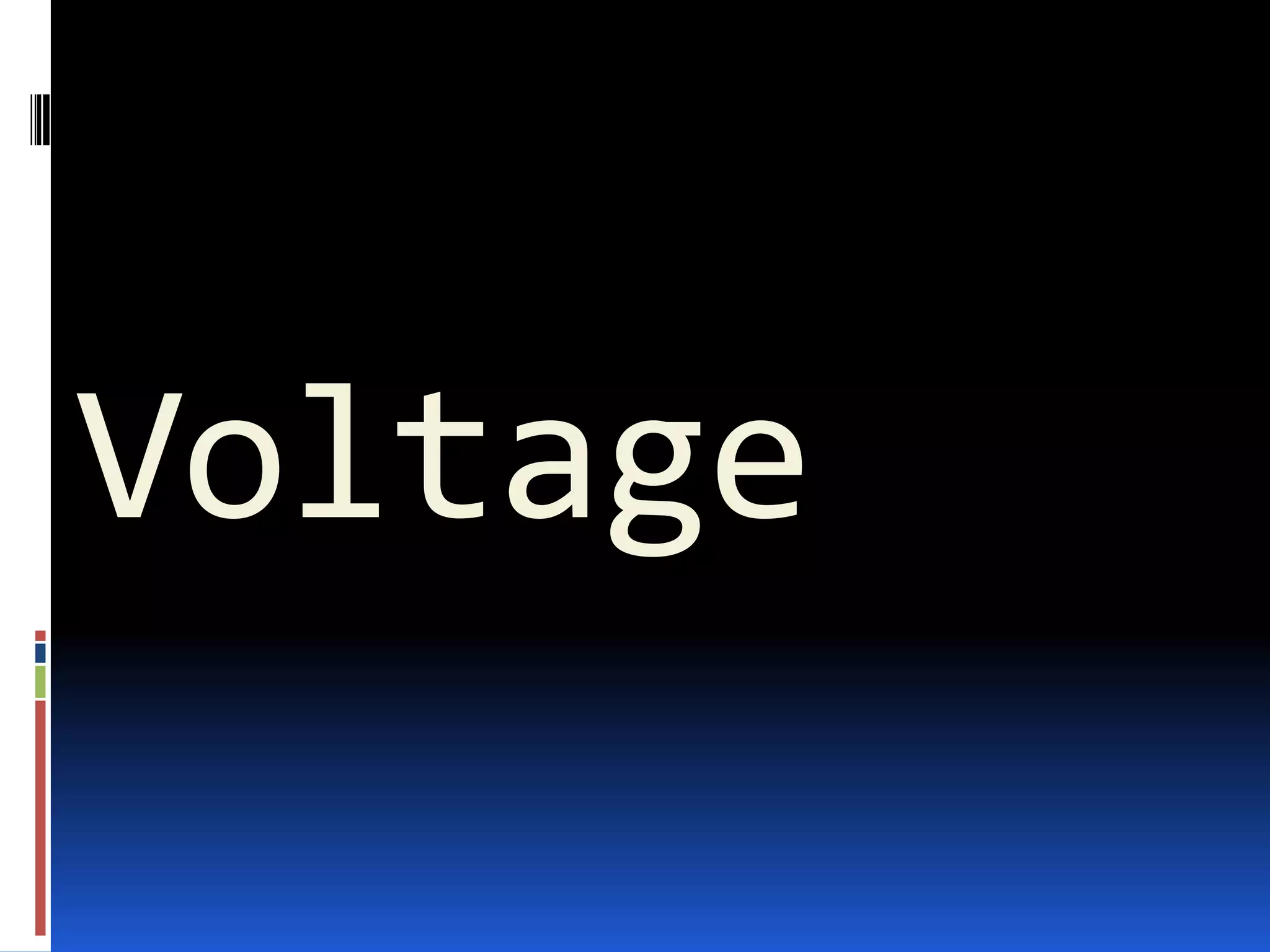 Voltage

 