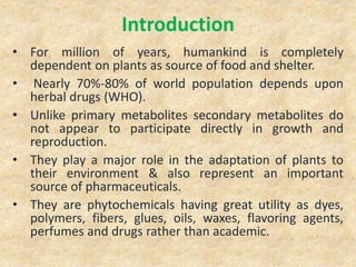Current approaches toward production of secondary plant metabolites | PPTX