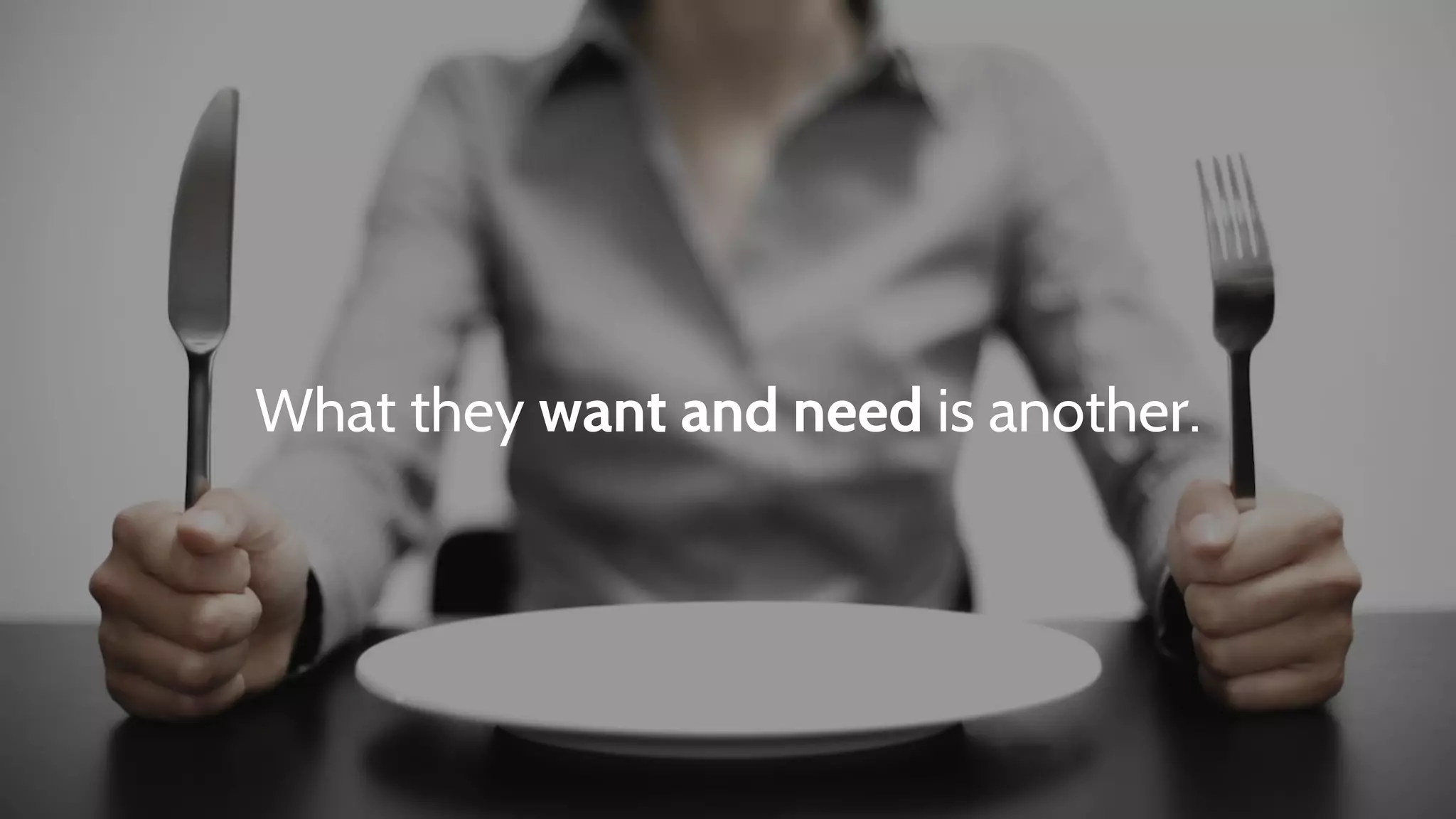 What they want and need is another.
 