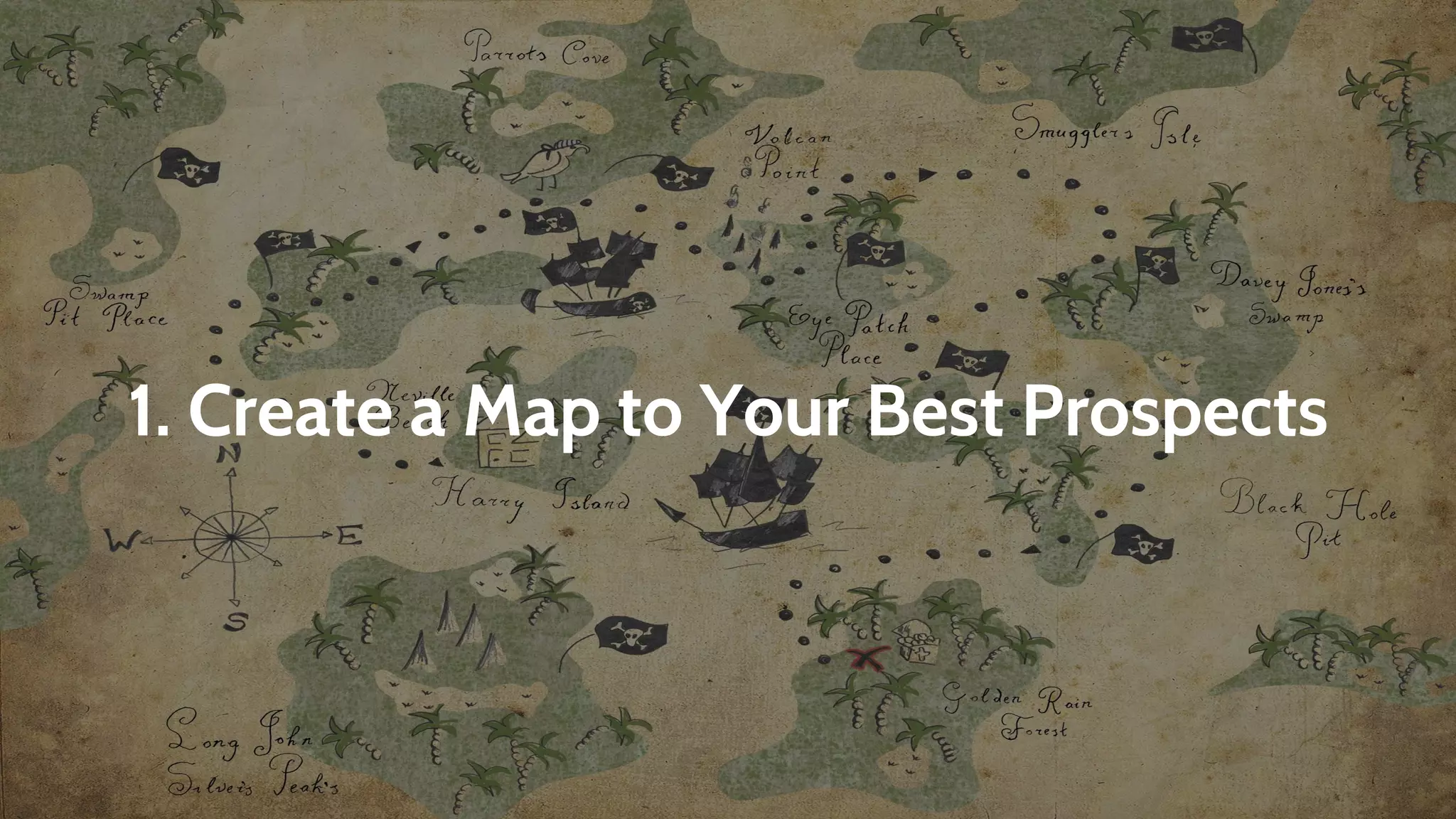 1. Create a Map to Your Best Prospects
 