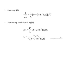 • From eq. (3)
• Subsituting this value in eq (1)
……………….(5)
C
tL
x
c
)](sin2[
11 11
 
)](sin2[
)](sin2[
11
11
xs
co
x
c
s
o
V
txI
C
C
t
V
xI








 