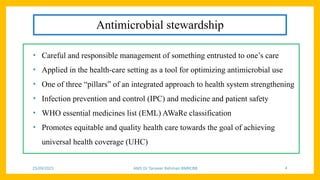 Current Concept in ANTIMICROBIAL STEWARDSHIP in In dia 2025.pptx
