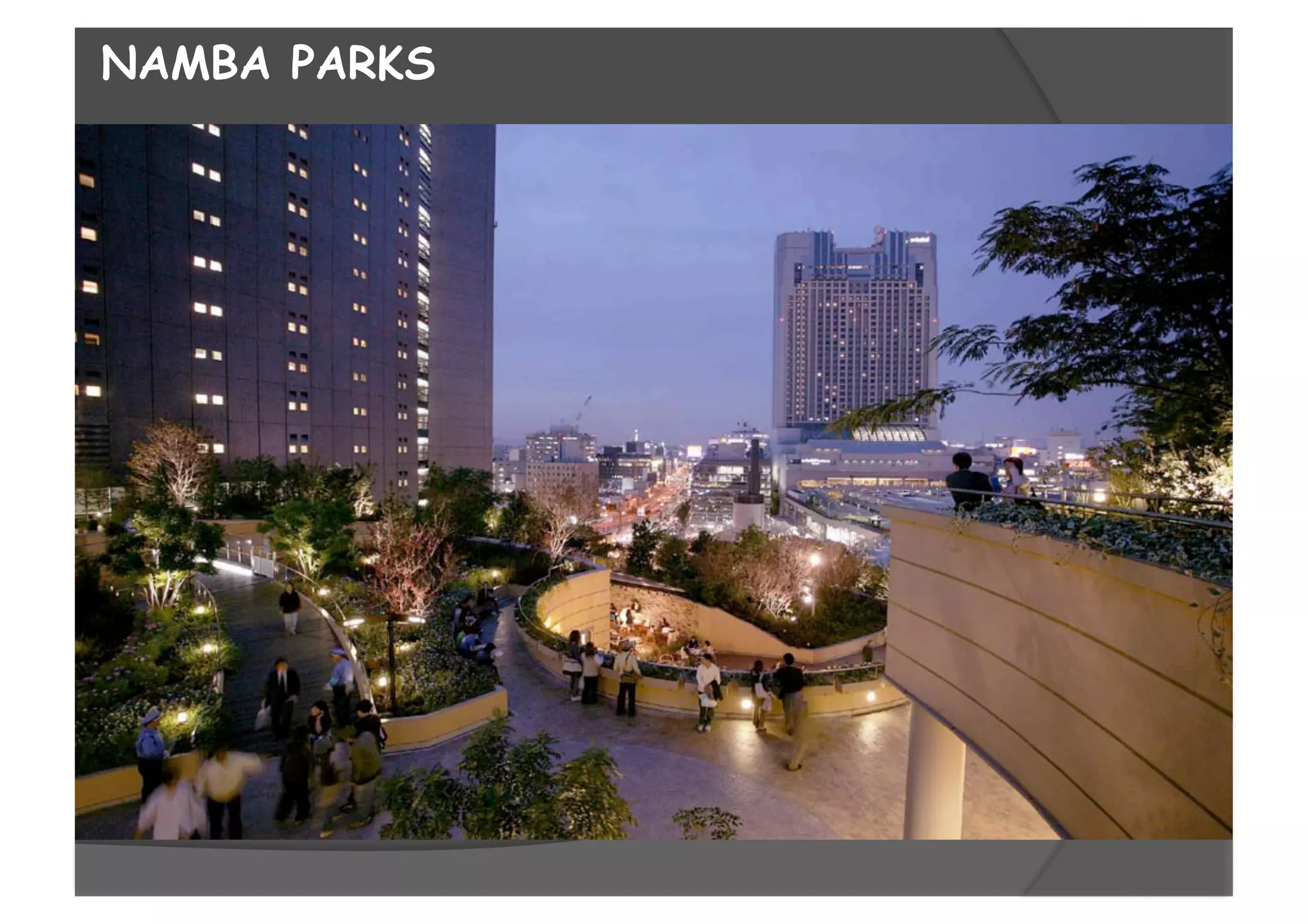 NAMBA PARKS
 