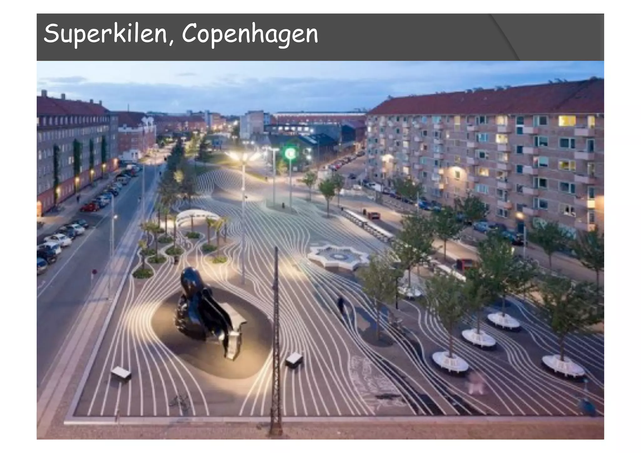 Superkilen, Copenhagen
 