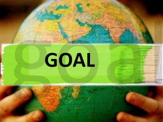 GOAL

 
