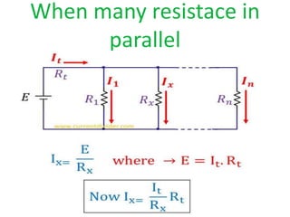 When many resistace in
parallel
 