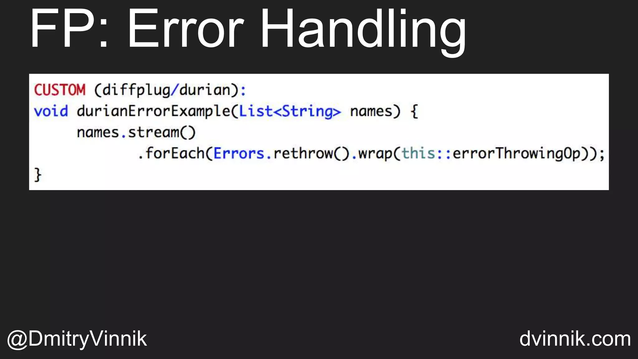 FP: Error Handling
@DmitryVinnik dvinnik.com
 
