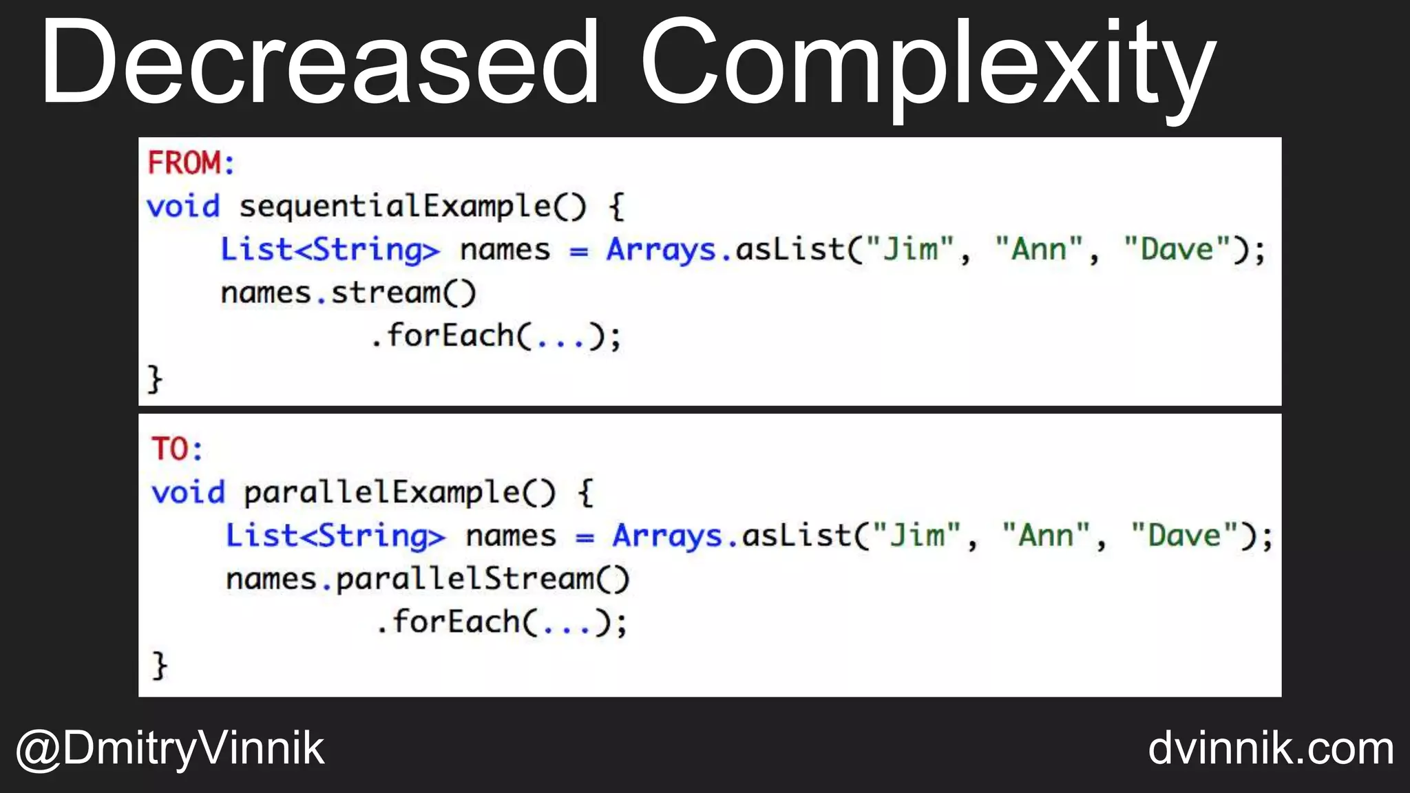 Decreased Complexity
@DmitryVinnik dvinnik.com
 
