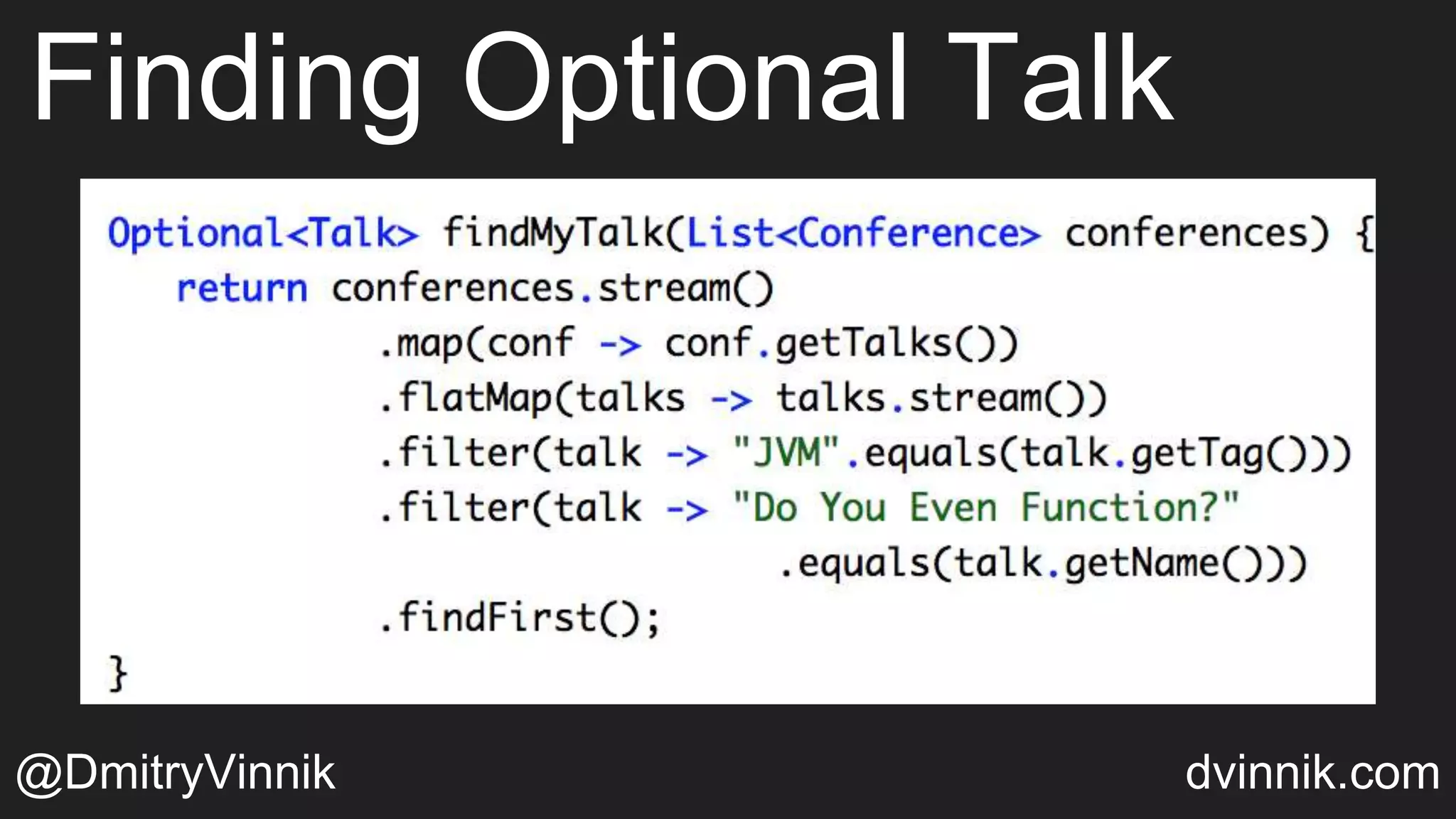 Finding Optional Talk
@DmitryVinnik dvinnik.com
 