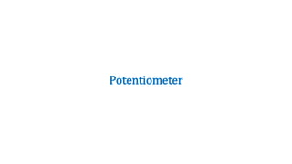Potentiometer
 