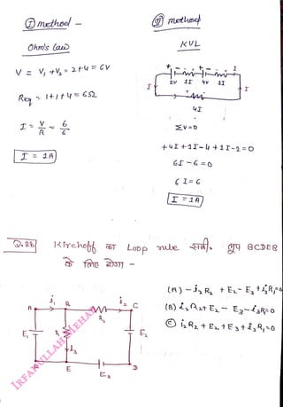 Reg
<br>
E,
<br>
metho
<br>
Ohm's (as
<br>
lt1t y=€S2
<br>
R6
<br>
1Rirchos
<br>
R
<br>
E
<br>
2 C
<br>
metho
<br>
E
<br>
2V
<br>
KVL
<br>
+4I+11-4 +1T-9=0
<br>
6I-6 =0
<br>
Loop ule
<br>
6I=6
<br>
|I=1A)
<br>
1I
<br>
(B) ,Rt Es - Ez-aRO
<br>
 