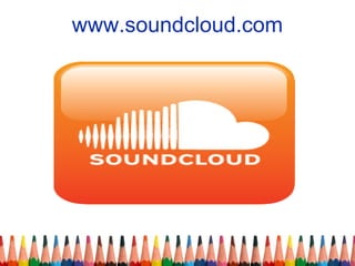 www.soundcloud.com
 