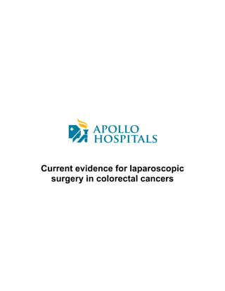 Current evidence for laparoscopic
surgery in colorectal cancers
 