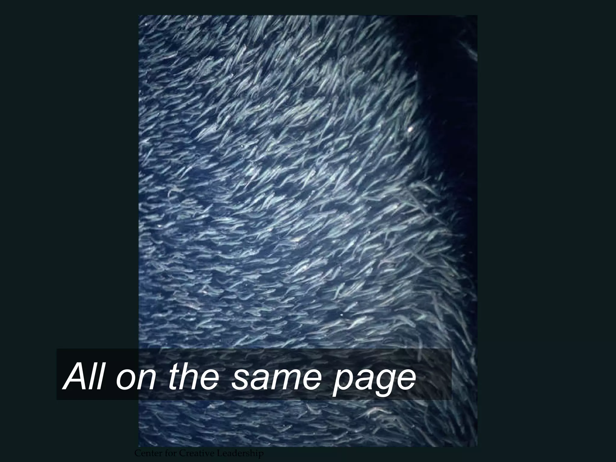 Center for Creative Leadership All on the same page 