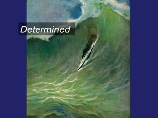 Determined 