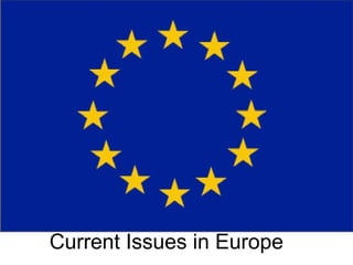 Current Issues in Europe 