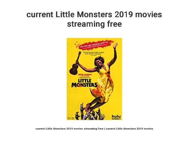 Current Little Monsters 19 Movies Streaming Free Current Little Monsters 19 Movies Streaming Free