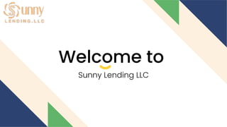 Welcome to
Sunny Lending LLC
 
