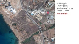 1 House: 250m2
Plot size: 1000m2
Location: Chloraka
Price: €2.500.000 + 5% Vat
Delivery : 12 month
Total: €2.625.000
 